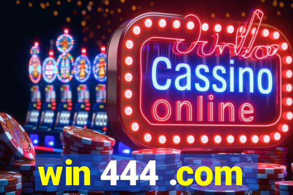 win 444 .com